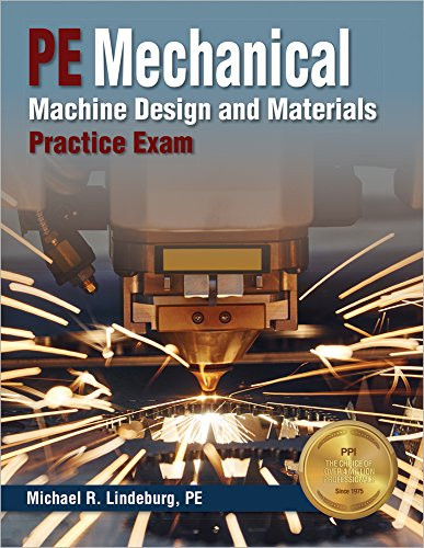 PE Mechanical Machine Design and Materials Practice Exam