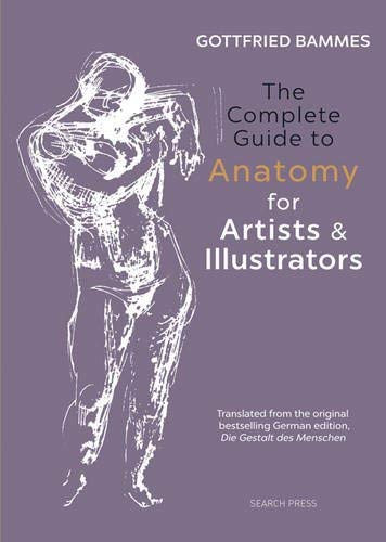 Complete Guide to Anatomy for Artists and Illustrators