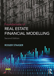 Foundations of Real Estate Financial Modelling