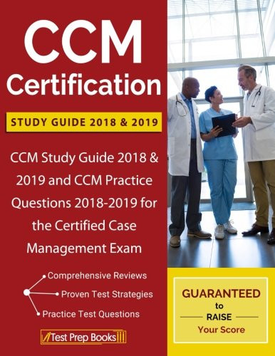 CCM Certification Study Guide 2018 and 2019