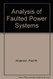 Analysis Of Faulted Power Systems