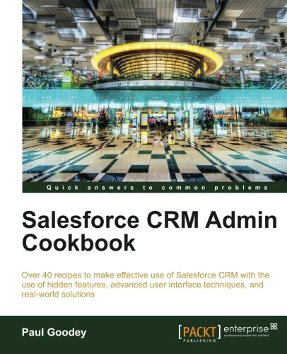 Salesforce CRM Admin Cookbook