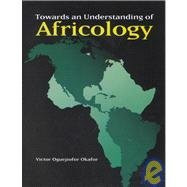 Towards An Understanding Of Africology