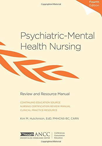 Psychiatric-Mental Health Nursing: Review and Resource Manual