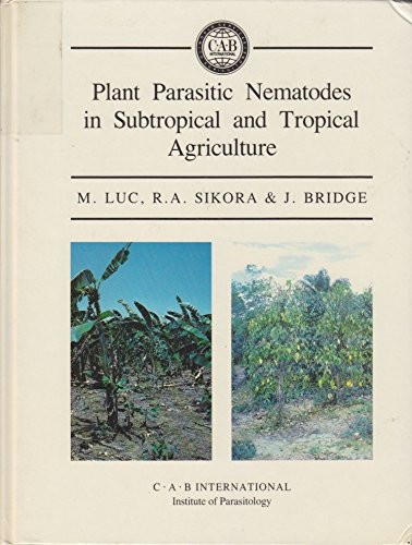 Plant Parasitic Nematodes in Subtropical and Tropical Agriculture