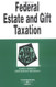 Federal Estate and Gift Taxation