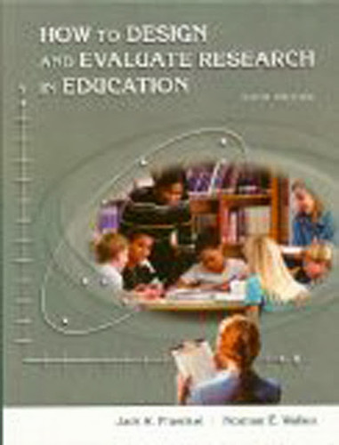 How To Design And Evaluate Research In Education