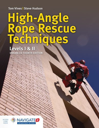 High-Angle Rope Rescue Techniques: Levels I  &  II