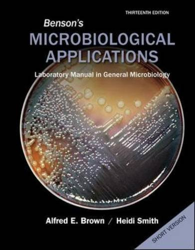 Benson's Microbiological Applications Laboratory Manual In General Microbiology