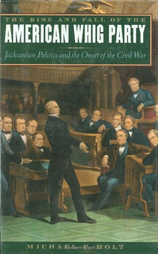 Rise and Fall of the American Whig Party