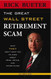 Great Wall Street Retirement Scam What They Don'T Want You To Know About 401Ks