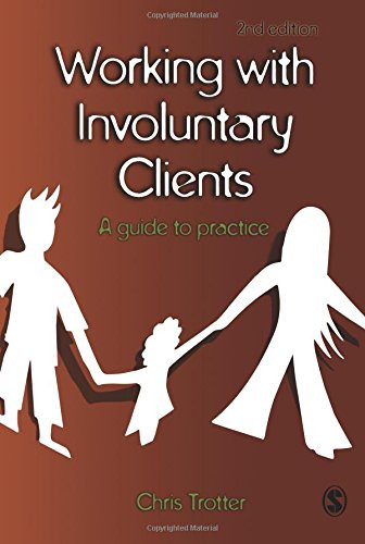 Working with Involuntary Clients: A Guide to Practice