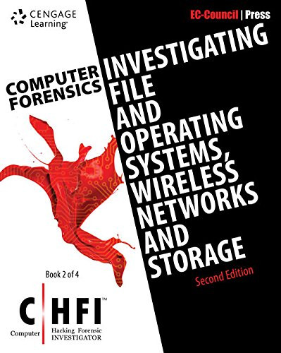 Computer Forensics: Investigating File and Operating Systems Wireless Networks and Storage