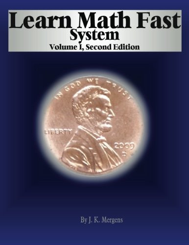 Learn Math Fast System Volume 1