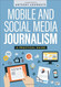 Mobile and Social Media Journalism