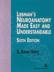 Liebman's Neuroanatomy Made Easy And Understandable