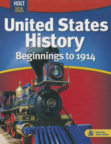 United States History: Beginnings to 1914: Student Edition 2009