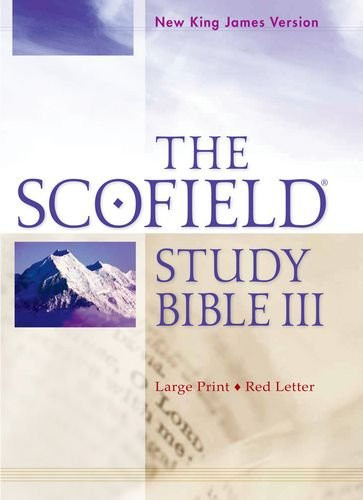 The Scofield Study Bible III NKJV Large Print Edition