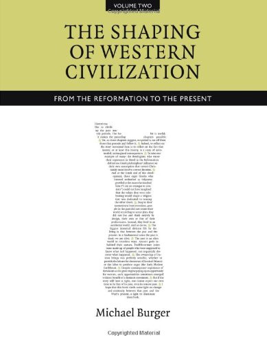 The Shaping of Western Civilization Volume II: From the Reformation to the Present
