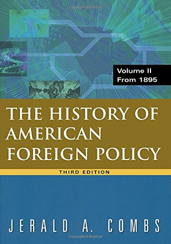 History of American Foreign Policy Volume 2: From 1895