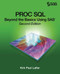 PROC SQL: Beyond the Basics Using SAS Second Edition