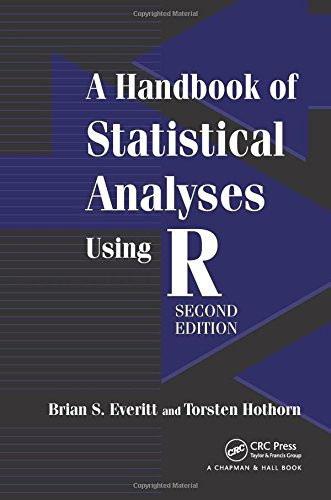 Handbook of Statistical Analyses Using R