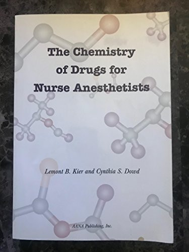 Chemistry Of Drugs For Nurse Anesthetists