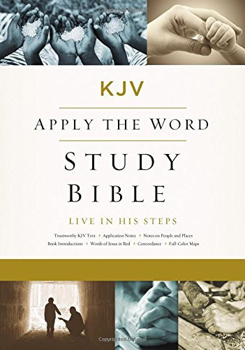 KJV Apply the Word Study Bible Large Print Hardcover Red Letter Edition: Live in His Steps