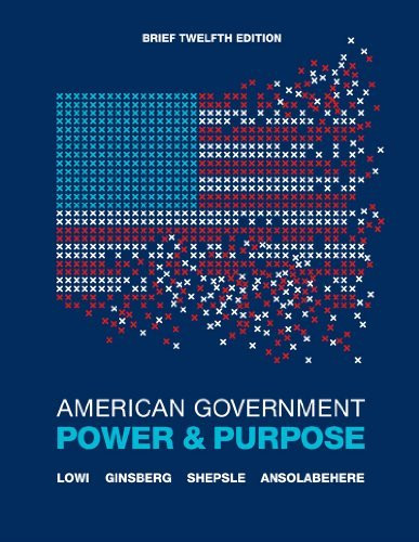 American Government Power And Purpose Brief Version