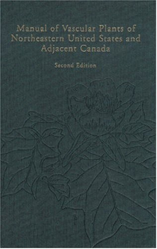 Manual of Vascular Plants of Northeastern United States and Adjacent Canada