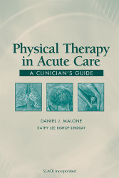 Physical Therapy in Acute Care A Clinician's Guide
