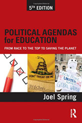 Political Agendas for Education: From Race to the Top to Saving the Planet