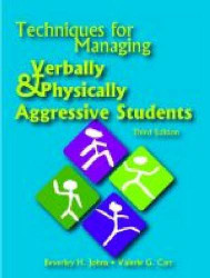 Techniques For Managing Verbally And Physically Aggressive Students