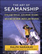 The Art of Seamanship: Evolving Skills Exploring Oceans and Handling Wind Waves and Weather