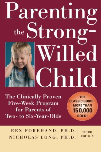 Parenting The Strong-Willed Child