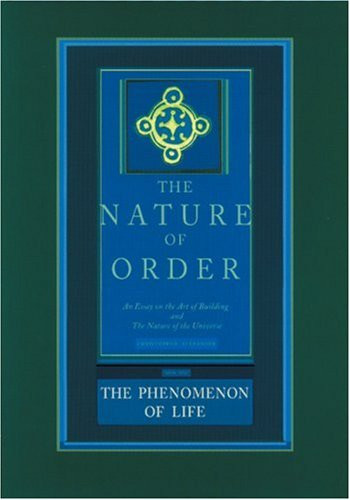 The Nature of Order: An Essay on the Art of Building and the Nature of the