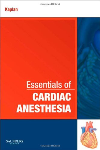 Essentials of Cardiac Anesthesia: A Volume in Essentials of Anesthesia and Critical Care 1e