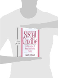 Constructing The Sexual Crucible