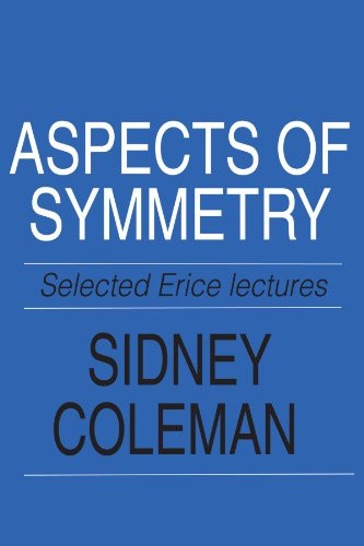Aspects of Symmetry: Selected Erice Lectures