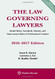 The Law Governing Lawyers: Model Rules Standards Statutes and State Lawyer Rules of Professional Conduct 2016-2017 Edition