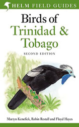 Birds of Trinidad and Tobago. by Martyn Kenefick Robin L. Restall Floyd Hayes