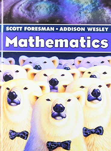 Scott Foresman Mathematics 2004 Pupil Edition Grade 6