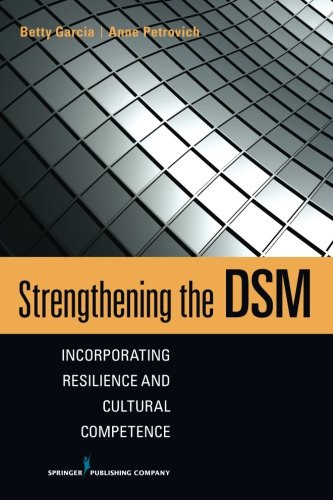 Strengthening the DSM: Incorporating Resilience and Cultural Competence