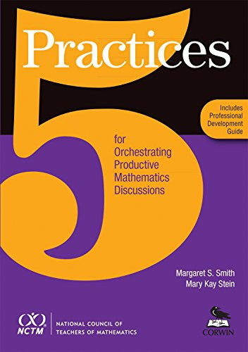 5 Practices For Orchestrating Productive Mathematics Discussions Nctm