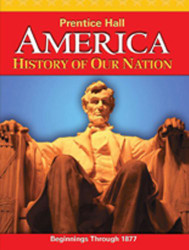 AMERICA: HISTORY OF OUR NATION 2011 VOLUME 1 STUDENT EDITION