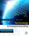 Technology Entrepreneurship: Creating Capturing and Protecting Value