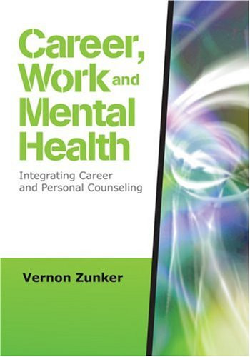 Career Work and Mental Health: Integrating Career and Personal Counseling