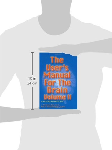 User's Manual for the Brain: Vol. II Mastering Systemic NLP