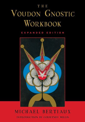 The Voudon Gnostic Workbook: Expanded Edition