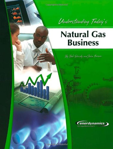 Understanding Today's Natural Gas Business